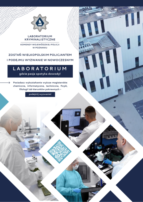 Plakat Laboratorium Kryminalistycznego Policji pod nazwa &quot;Zostań wielkopolskim policjantem i podejmij wyzwanie w nowoczesnym laboratorium&quot;!
